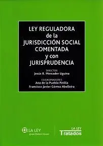 Ley Reguladora de la Jurisdicción Social Comentada y con Jurisprudencia