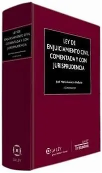 Ley de Enjuiciamiento Civil Comentada y con Jurisprudencia