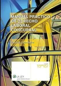 Manual Práctico de Derecho Laboral Concursal