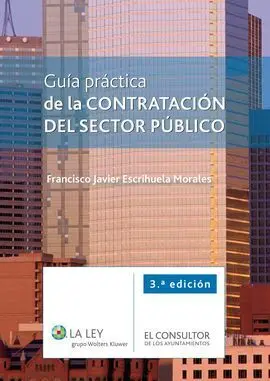 Guía Práctica de la Contratación del Sector Público (3ª Ed. )