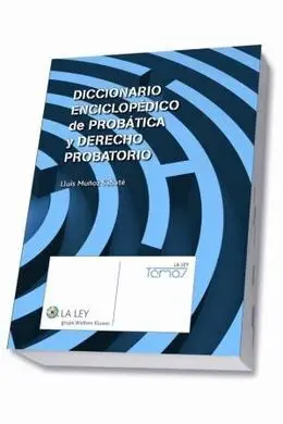 Diccionario Enciclopédico de Probática y Derecho Probatorio