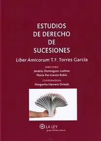 Estudios de Derecho de Sucesiones. Liber Amicorum