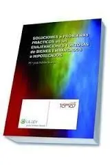 Soluciones a Problemas Prácticos en las Enajenaciones Forzosas de Bienes Embargados e Hipotecados