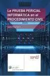 La Prueba Pericial Informática en el Procedimiento Civil