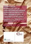 FORMULARIOS NOTARIALES: LEY DE JURISDICCIÓN VOLUNTARIA, SUBASTAS