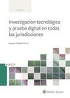 INVESTIGACIÓN TECNOLÓGICA Y PRUEBA DIGITAL EN TODAS LAS JURISDICCIONES