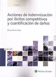 Acciones de Indemnizacion por Ilicitos Competitivo