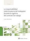 LA RESPONSABILIDAD INDEMNIZATORIA DEL TRABAJADOR D