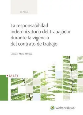 La Responsabilidad Indemnizatoria del Trabajador D