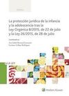 LA PROTECCIÓN JURÍDICA DE LA INFANCIA Y LA ADOLESCENCIA TRAS LA LEY ORGÁNICA 8/2015, DE 22 DE JULIO Y LA LEY 26/2015, DE 28 DE JULIO