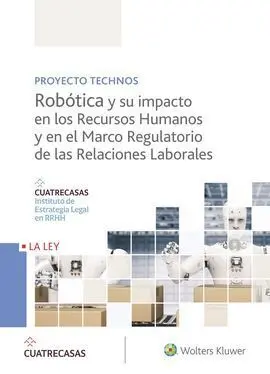 Robótica y Su Impacto en los Recursos Humanos y en el Marco Regulatorio de las Relaciones Laborales