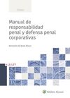 MANUAL DE RESPONSABILIDAD PENAL Y DEFENSA PENAL CORPORATIVAS
