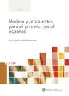 MODELO Y PROPUESTAS PARA EL PROCESO PENAL ESPAÑOL