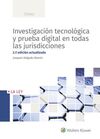 INVESTIGACION TECNOLOGICA Y PRUEBA DIGITAL EN TODA