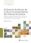 EL DERECHO DE MARCAS DE LA UE EN LA JURISPRUDENCIA DEL TRIBUNAL DE JUSTICIA