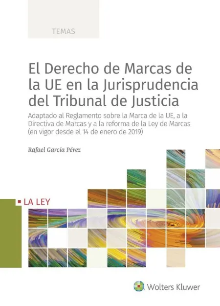 El Derecho de Marcas de la Ue en la Jurisprudencia del Tribunal de Justicia