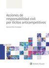 ACCIONES DE RESPONSABILIDAD CIVIL POR ILÍCITOS ANTICOMPETITIVOS