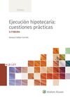 EJECUCIÓN HIPOTECARIA. CUESTIONES PRÁCTICAS 2ª EDICIÓN