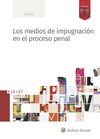 LOS MEDIOS DE IMPUGNACION EN EL PROCESO PENAL