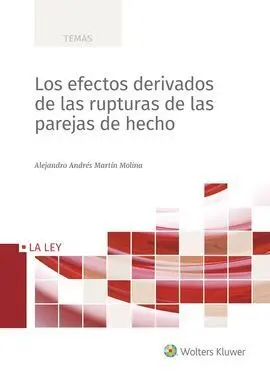 Los Efectos Derivados de las Rupturas de las Parejas de Hecho