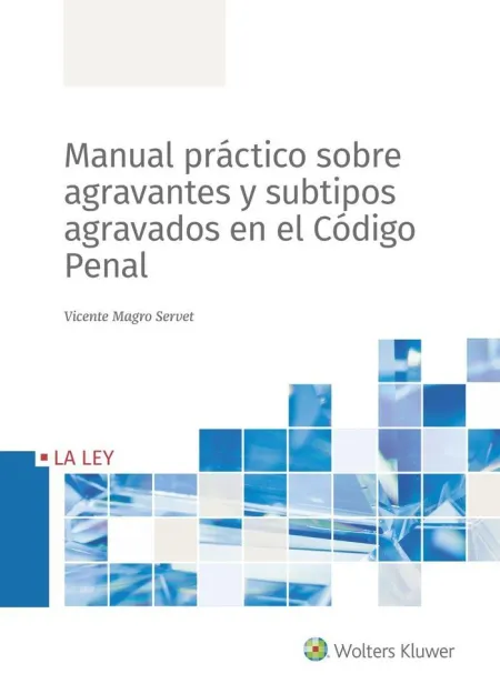 Manual Práctico Sobre Agravantes y Suptipos Agravados en el Codigo Penal