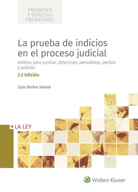 La Prueba de Indicios en el Proceso Judicial. (2ª Edicion)