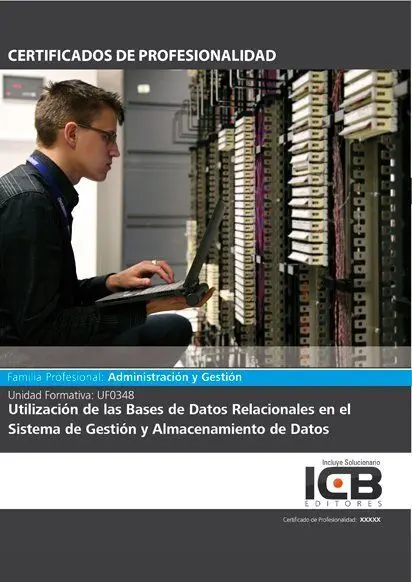 Uf0348: Utilización de las Bases de Datos Relacionales en el Sistema de Gestión