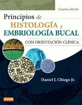 Principios de Histología y Embriología Bucal (4ª Ed. )