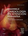 BRAUNWALD. CARDIOLOGÍA EN ATENCIÓN PRIMARIA (10ª ED.)