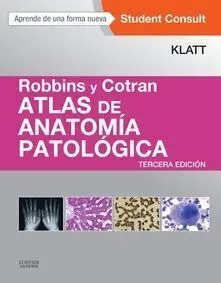 Robbins y Cotran. Atlas de Anatomía Patológica + Studentconsult (3ª Ed. )