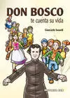 Don Bosco te Cuenta Su Vida