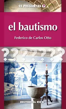 El Bautismo. 25 Preguntas