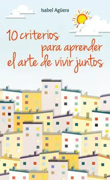 10 Criterios para Aprender el Arte de Vivir Juntos