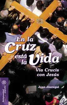 En la Cruz está la Vida