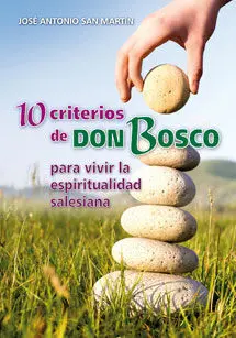 10 Criterios de Don Bosco para Vivir la Espiritualidad
