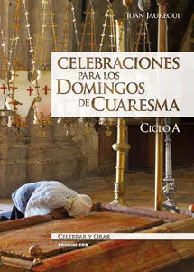 Celebraciones para los Domingos de Cuaresma, Ciclo a