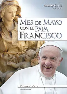Mes de Mayo con el Papa Francisco