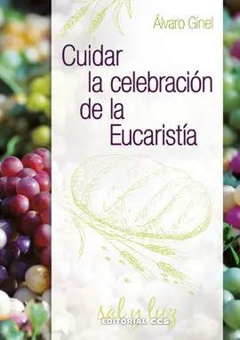 Cuidar la Celebracion de la Eucaristia
