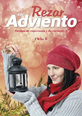 Rezar en Adviento. Ciclo B