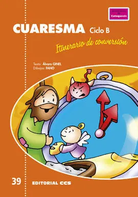 Cuaresma, Itinerario de Conversion. Ciclo B