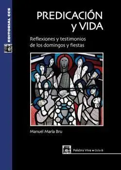 Predicacion y Vida /Reflexiones y Testimonios de L