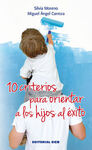 10 CRITERIOS PARA ORIENTAR A LOS HIJOS AL EXITO