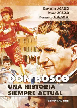 Don Bosco, una Historia Siempre Actual