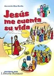 Jesús me Cuenta Su Vida