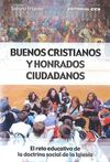 BUENOS CRISTIANOS Y HONRADOS CIUDADANOS