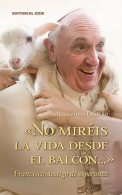 «No Miréis la Vida Desde el Balcón... »