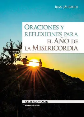 Oraciones y Reflexiones para el Año de la Misericordia