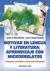 MOTIVAR EN LENGUA Y LITERATURA: APRENDIZAJE CON MICRORELATOS