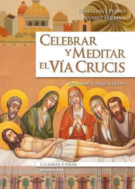 Celebrar y Meditar el Via Crucis