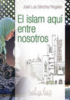 EL ISLAM AQUÍ ENTRE NOSOTROS